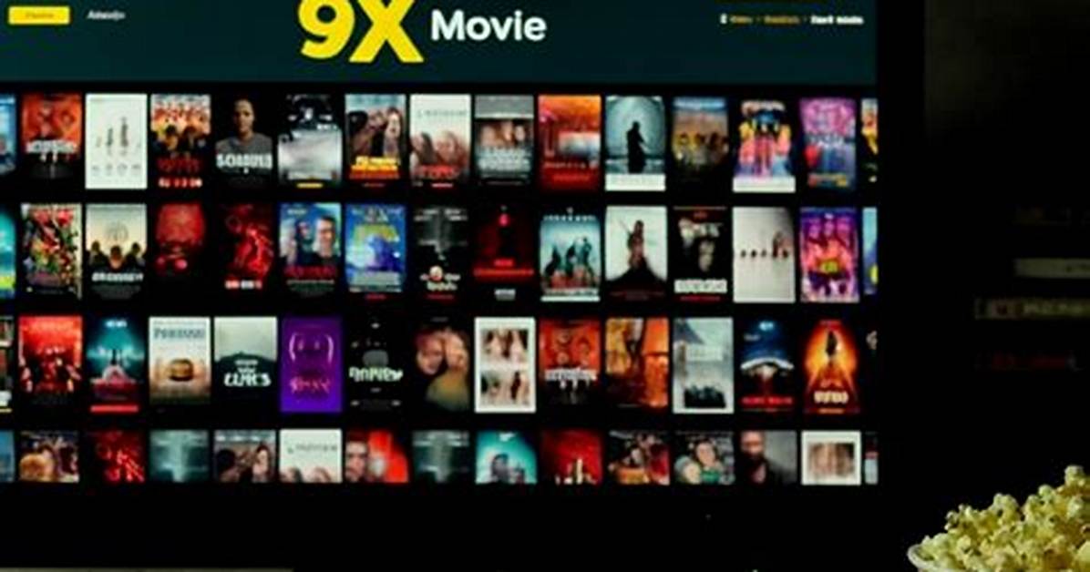 9X Movie: a Comprehensive Guide to the Best Films of All Time