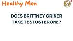 Brittney Griner's Testosterone Treatment: Understanding the Controversy