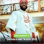 Davido Net Worth: a Deep Dive into the Wealth of a Nigerian Music Icon