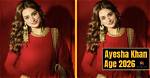 Discover Ayesha Khan: in-Depth Details Revealed