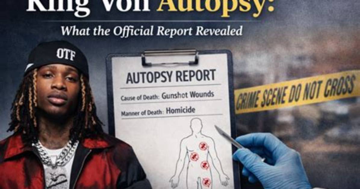 King Von Autopsy Photos: Understanding the Impact of Violence and Legacy
