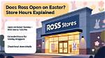 Ross Store Hours: Everything You Need to Know