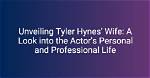 Unveiling the Life of Tyler Hynes: His Wife and Kids